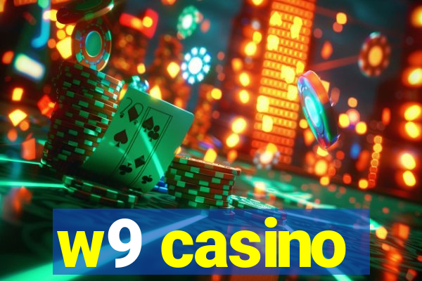 w9 casino